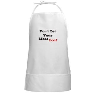 Don't Let Your Meat Loaf BBQ Apron
