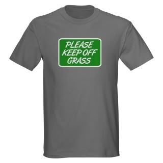 Please Keep Off Grass Grey T-Shirt