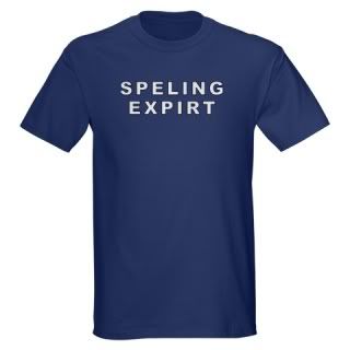 Speling Expirt T-Shirt